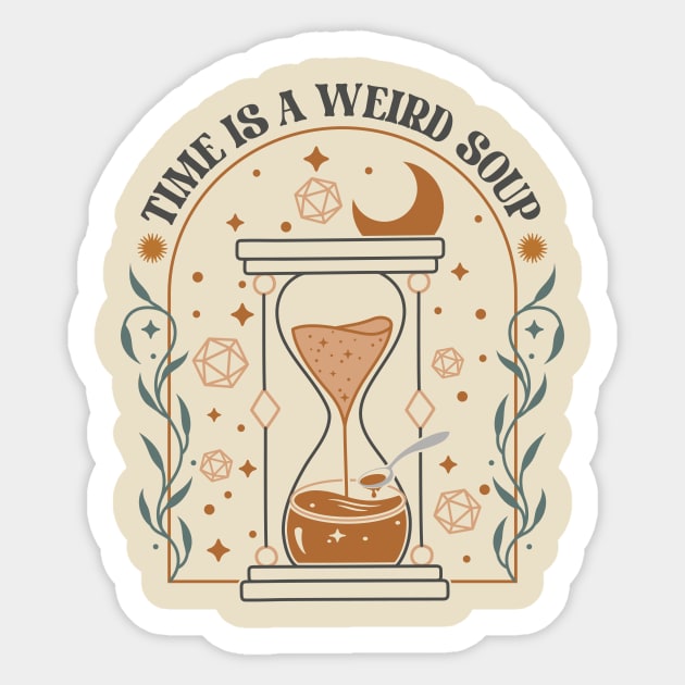 Time is a Weird Soup Sticker by CrimsonHaze